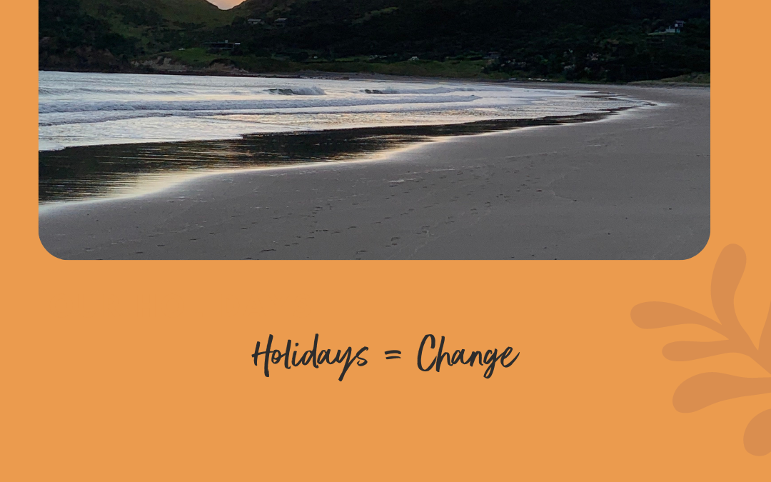 Holidays = Change