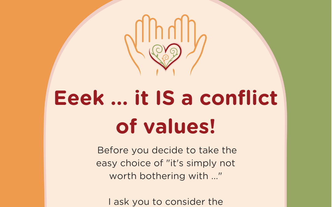 Eeek … it IS a Conflict of Values